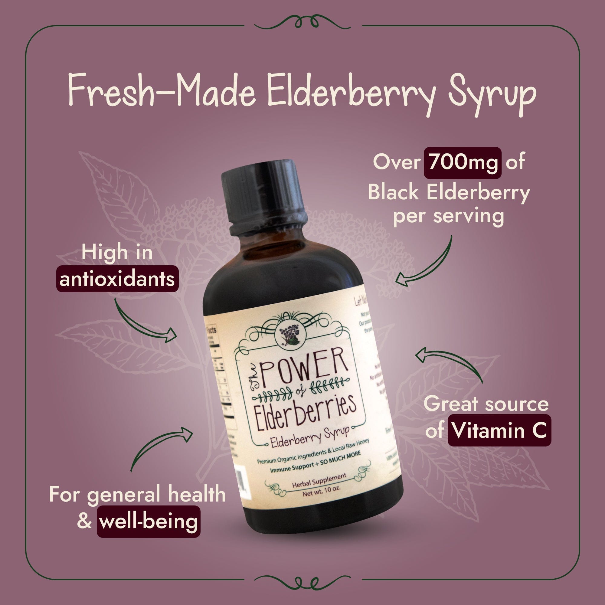 The POWER of Elderberries handcrafted and fresh-made elderberry syrup 10oz. bottle.
